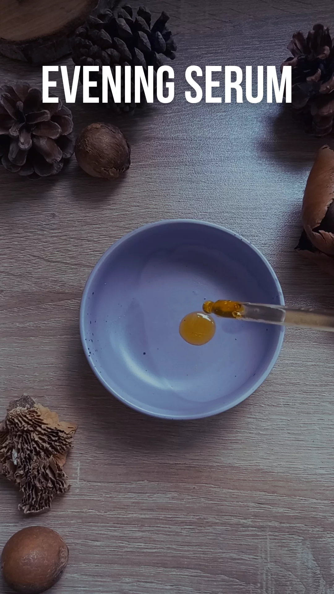 Evening serum